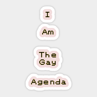 I Am The Gay Agenda Sticker